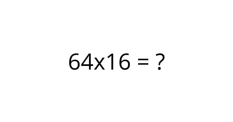 Mennyi 64 x 16? Okostelefon nélkül is meglenne az eredmény?